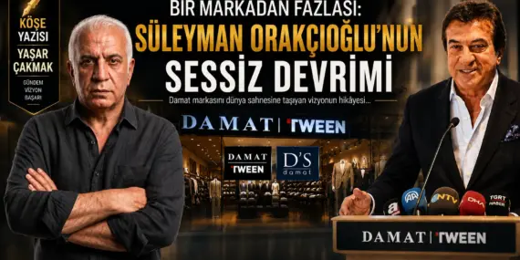 Bir Markadan Fazlası: Süleyman Orakçıoğlu’nun Sessiz Devrimi