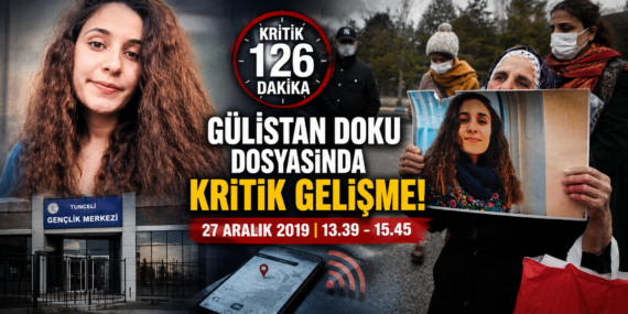 Soruşturmada kritik eşik: Gülistan Doku olayında 126 dakikalık sır