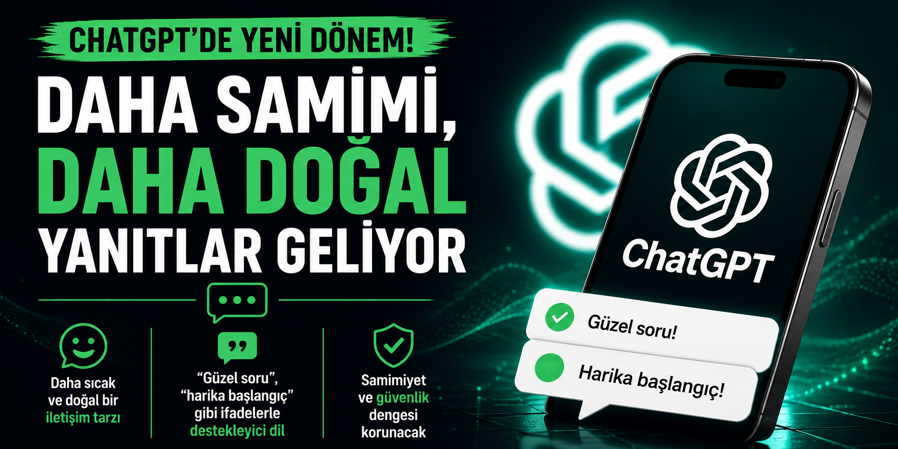 ChatGPT’den Yeni Dönem: Kullanıcılara Daha Samimi Üslup Geliyor