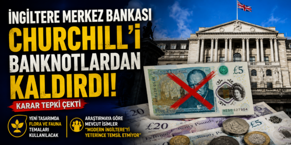 İngiltere’de gündem olan karar: Churchill banknotlardan siliniyor