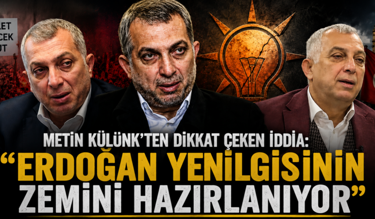 Metin Külünk’ten gündemi sarsan açıklamalar