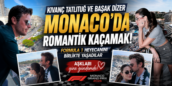 Kıvanç Tatlıtuğ ve Başak Dizer’den Monaco’da romantik kaçamak