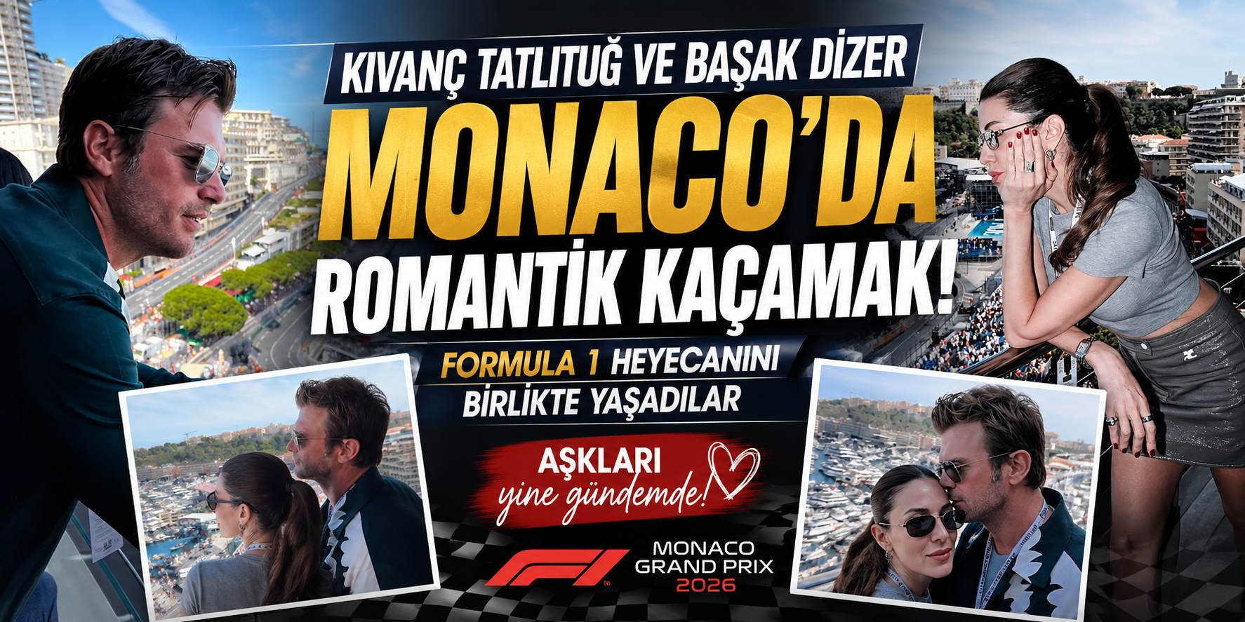 Kıvanç Tatlıtuğ ve Başak Dizer’den Monaco’da romantik kaçamak