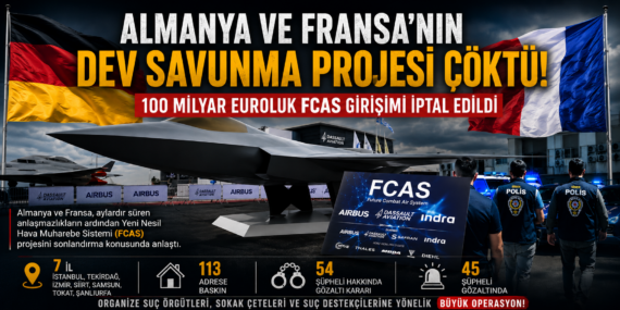 FCAS projesinde kritik gelişme: Berlin ve Paris iptal kararı aldı