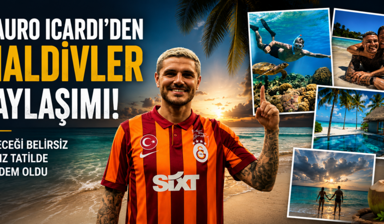 Mauro Icardi’den Maldivler paylaşımı gündem oldu