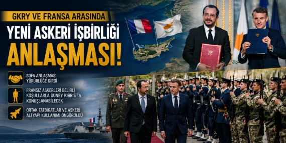 SOFA imzalandı: Fransa’nın Kıbrıs’taki askeri varlığı resmileşti
