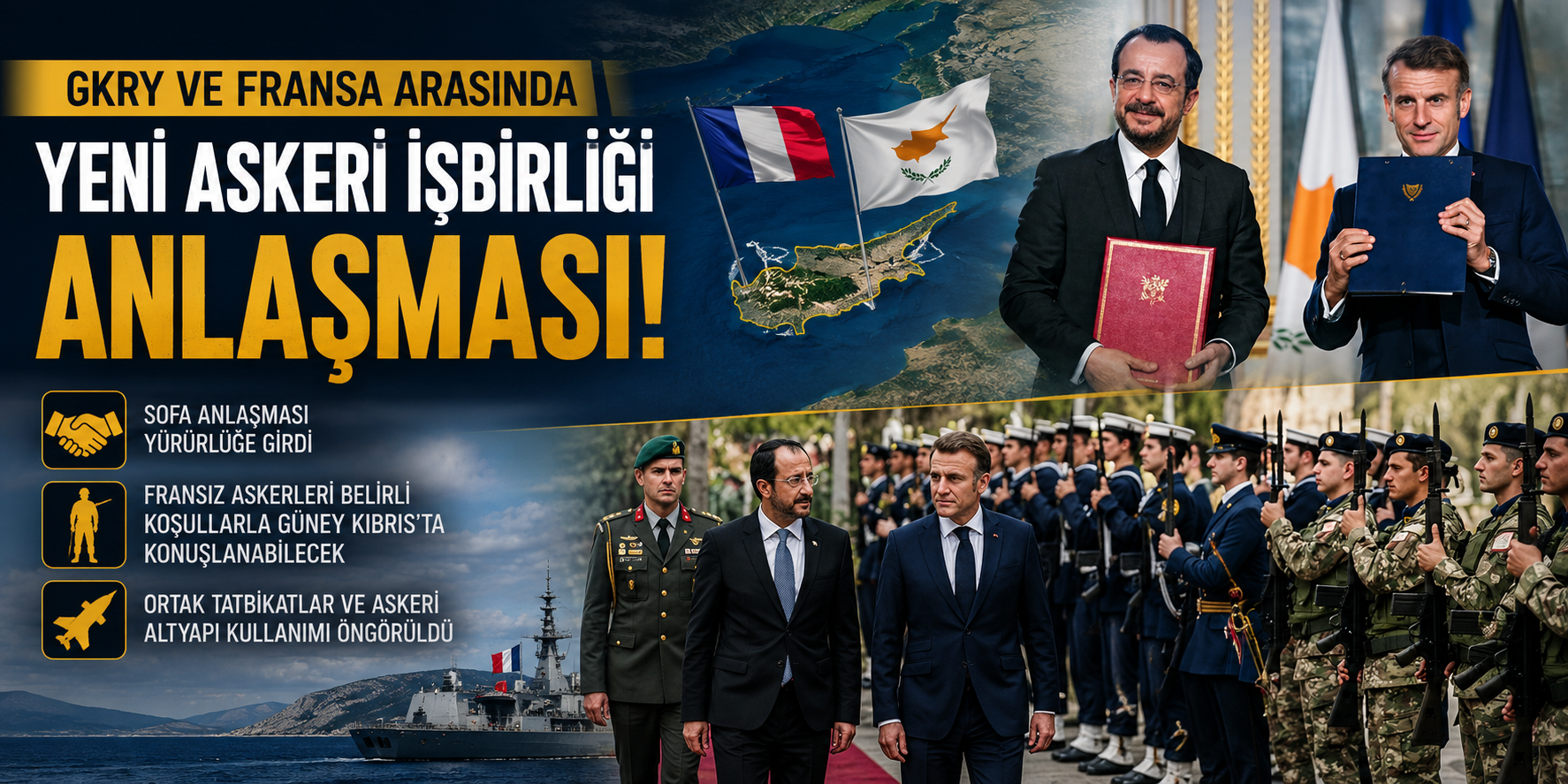 SOFA imzalandı: Fransa’nın Kıbrıs’taki askeri varlığı resmileşti