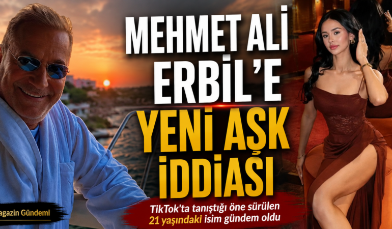 Mehmet Ali Erbil’in yeni sevgilisi gündem oldu