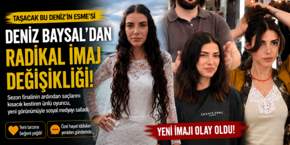 Deniz Baysal imaj tazeledi: Saçlarını kısacık kestirdi