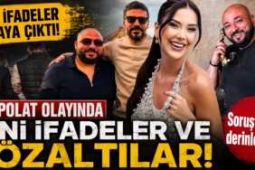 DİLAN POLAT VE ESİ İFADELER