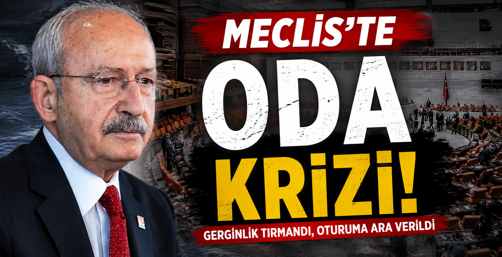 MECLİS’TE ODA KRİZİ