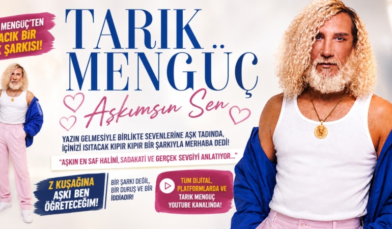 Tarık Mengüç’ten Yazın Ritmini Yükseltecek Yeni Şarkı: “Aşkımsın Sen”