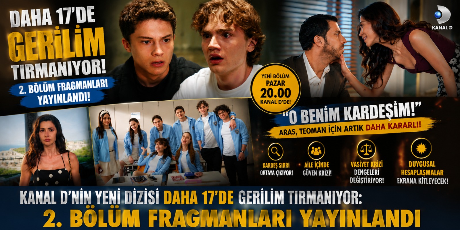 Kanal D’nin Yeni Dizisi Daha 17’de Gerilim Tırmanıyor: 2. Bölüm Fragmanları Yayınlandı