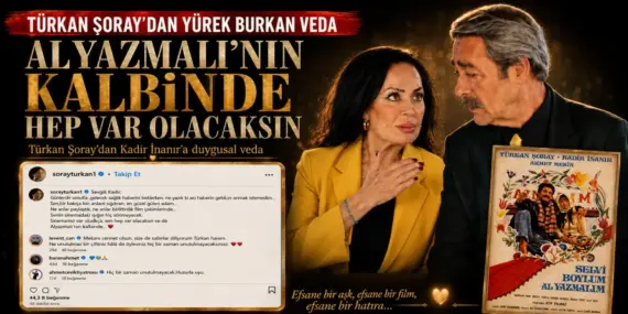 *TÜRKAN ŞORAY’DAN KADİR İNANIR’A YÜREK BURKAN VEDA*