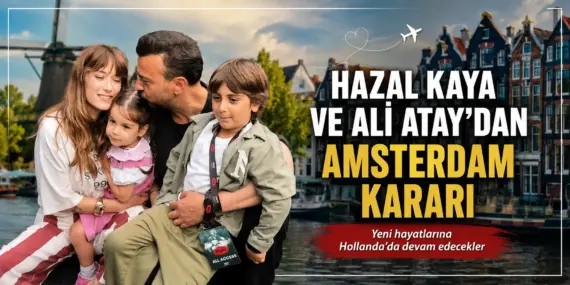 Hazal Kaya ve Ali Atay Yeni Hayat İçin Amsterdam Yolcusu