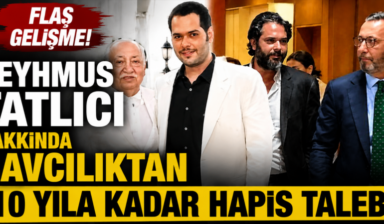 Şeyhmus Tatlıcı hakkında savcılıktan 10 yıla kadar hapis talebi