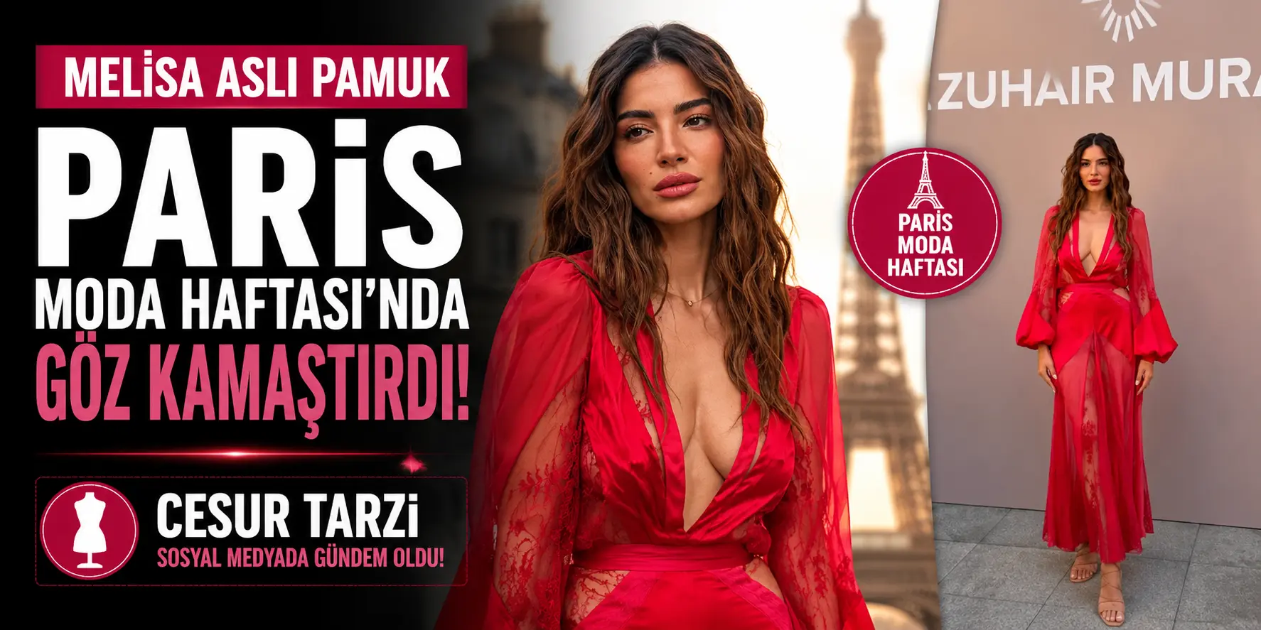 Melisa Aslı Pamuk Paris Moda Haftası’nı Salladı! Cesur Tarzı Olay Oldu