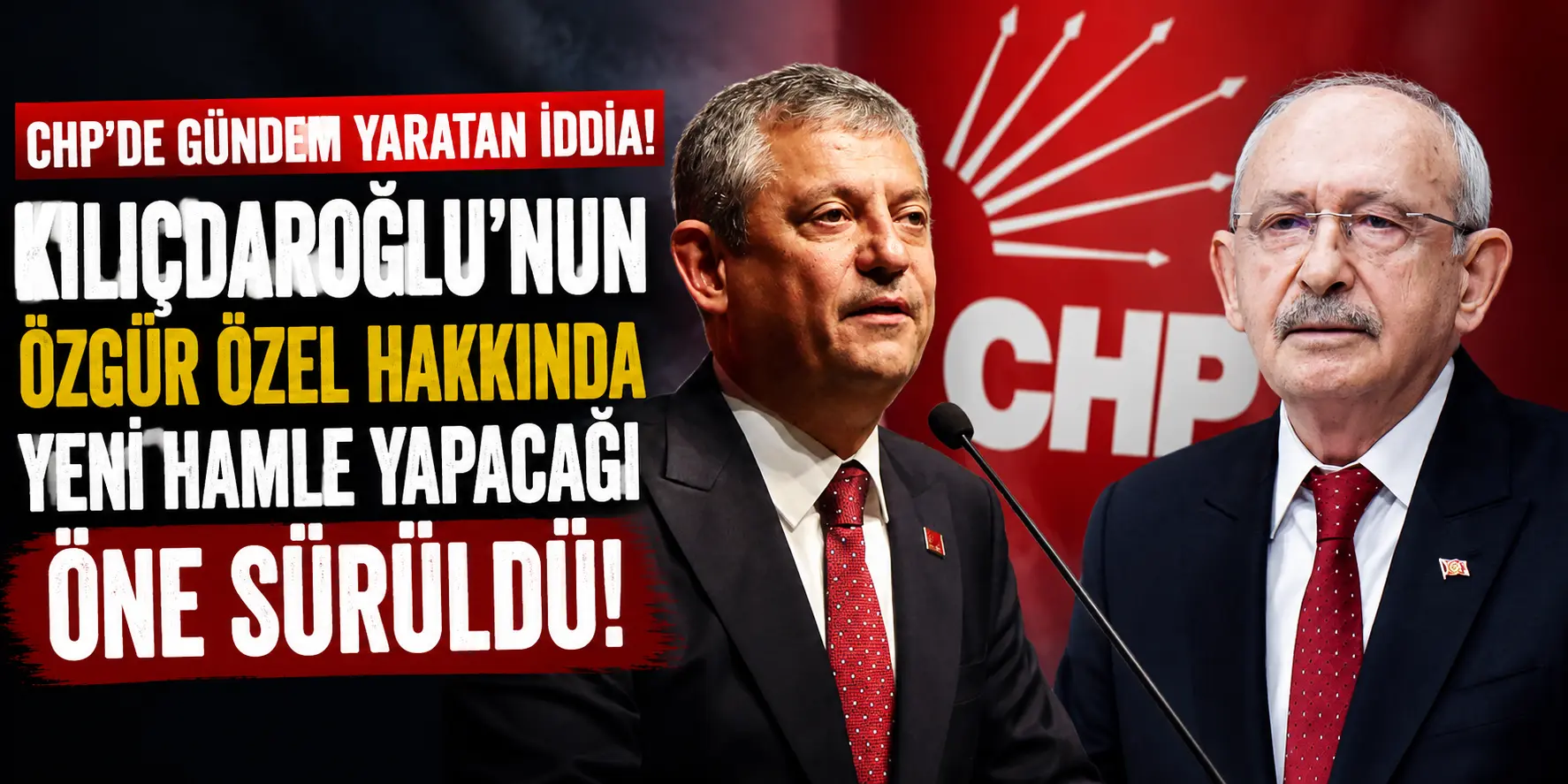 CHP Kulisleri Karıştı! Özgür Özel İçin Çok Konuşulacak İddia