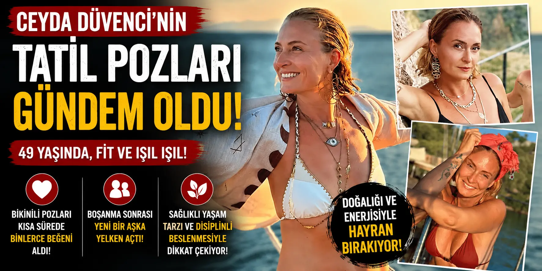 Ceyda Düvenci Yıllara Meydan Okuyor! Bikinili Pozları Sosyal Medyayı Salladı