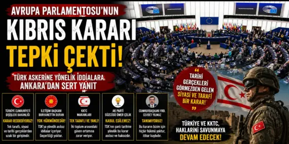 Avrupa Parlamentosu’nda Skandal Kıbrıs Kararı! Türkiye’den Çok Sert Tepki