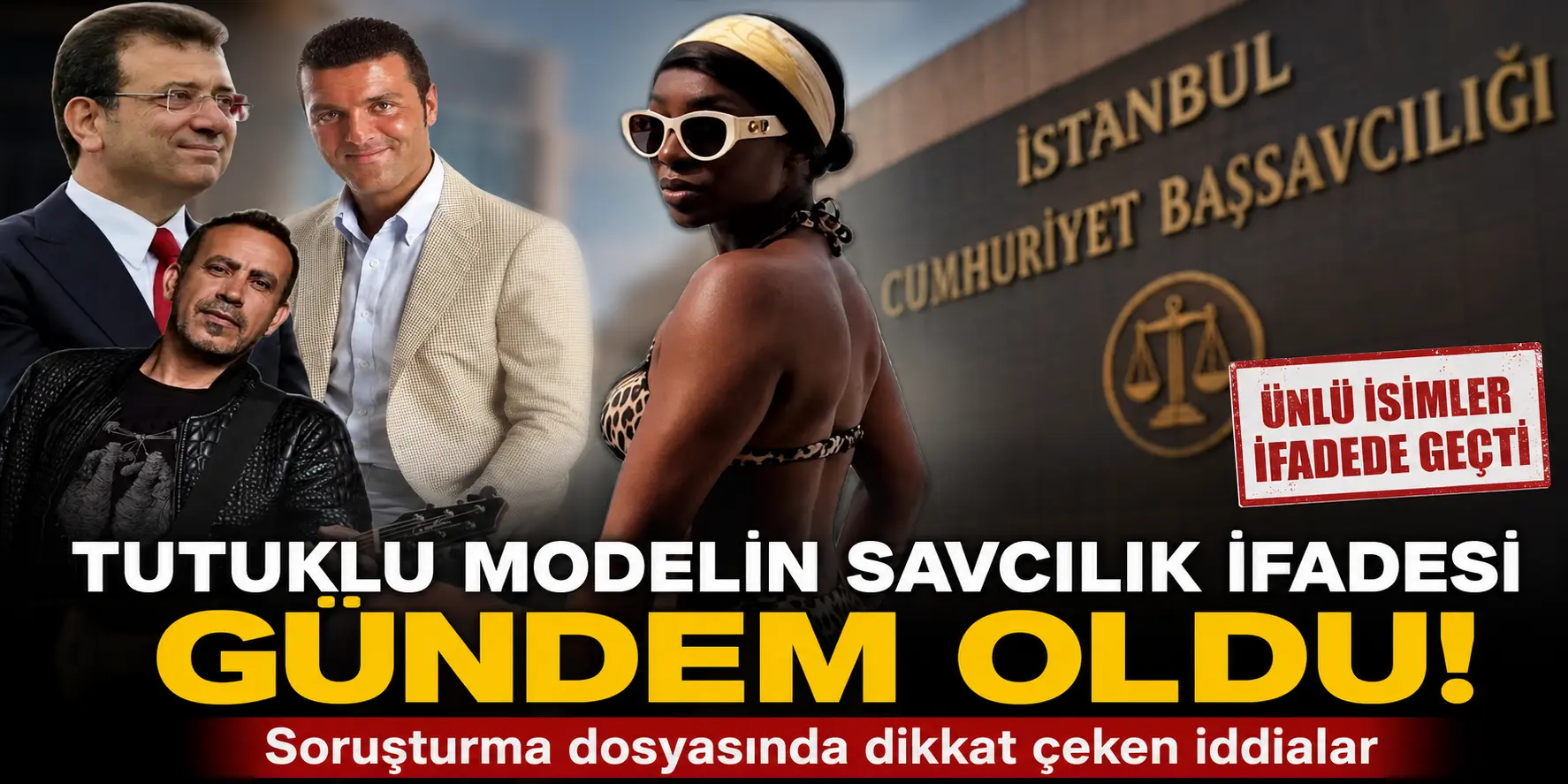 Tutuklu Modelin İfadesi Gündemi Sarstı: Dosyada Dikkat Çeken İddialar