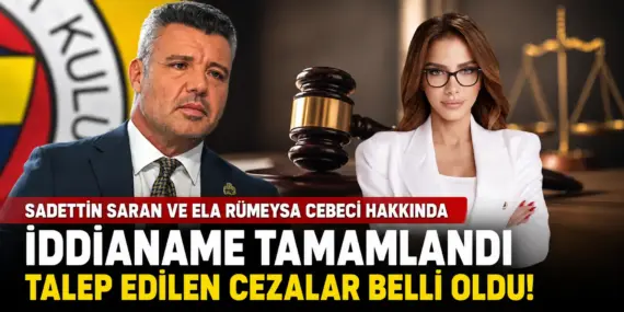 Sadettin Saran ve Ela Rümeysa Cebeci İçin İstenen Ceza Belli Oldu