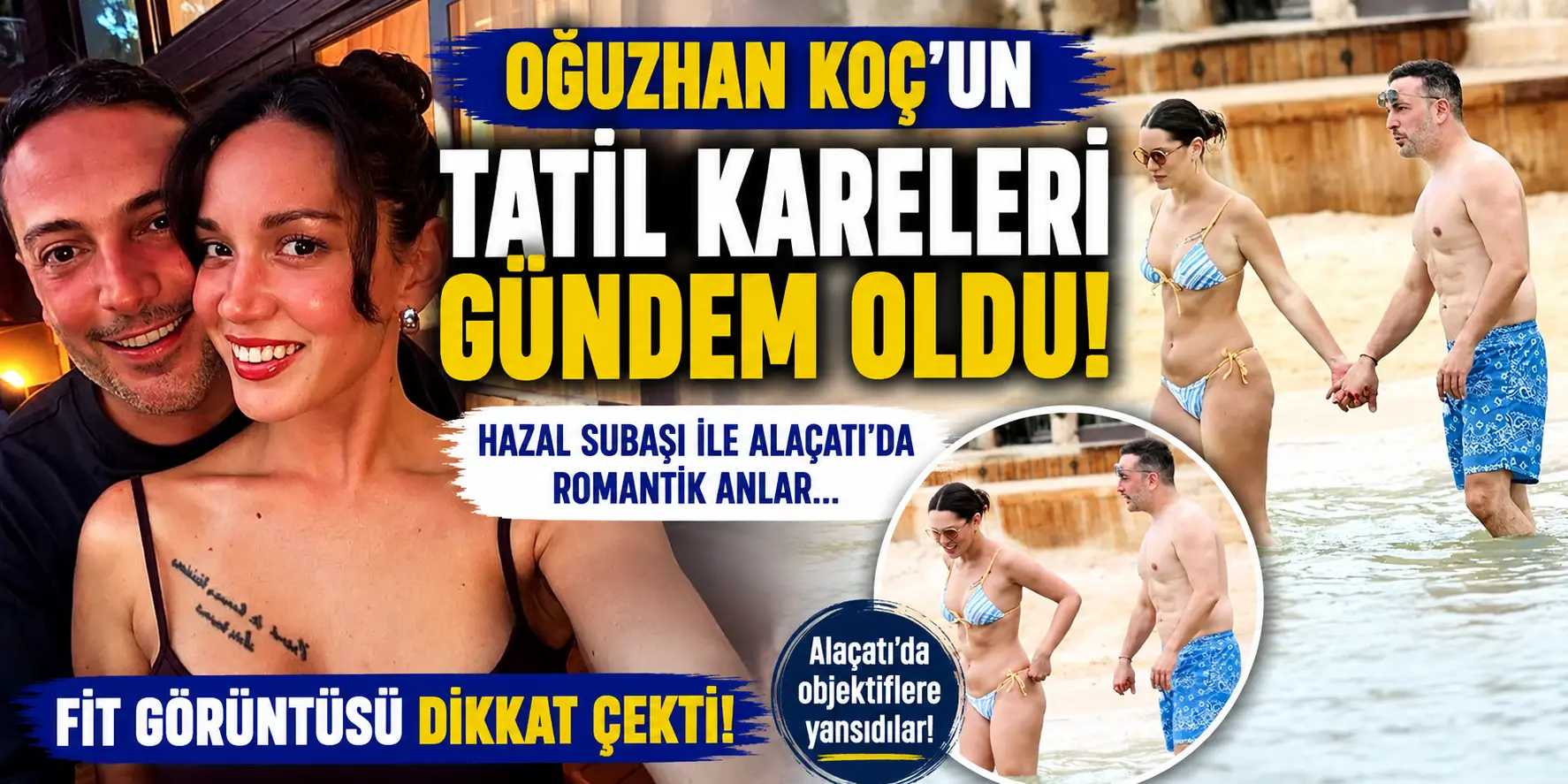 Oğuzhan Koç’un Tatil Pozları Gündem Oldu! Vücudundaki Değişim Şaşırttı