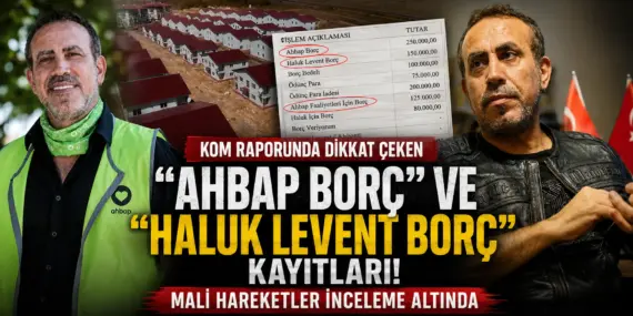 KOM Raporu Ortaya Çıktı! “Ahbap Borç” Kayıtları Mercek Altında