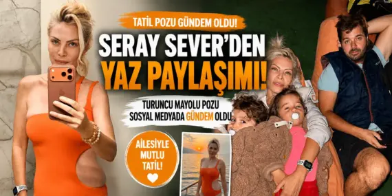 Seray Sever Yaza Damga Vurdu! Paylaşımı Dakikalar İçinde Gündem Oldu