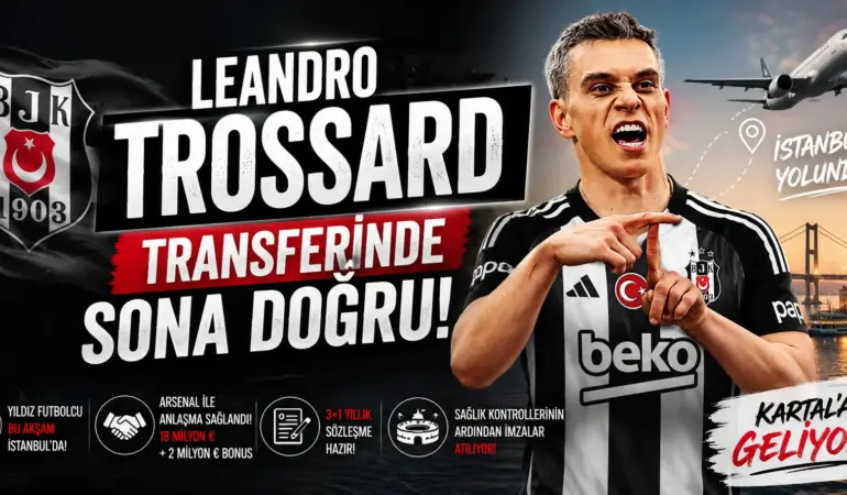 Kartal Dünyaca Ünlü Yıldızı Bitirdi! Trossard İçin Geri Sayım