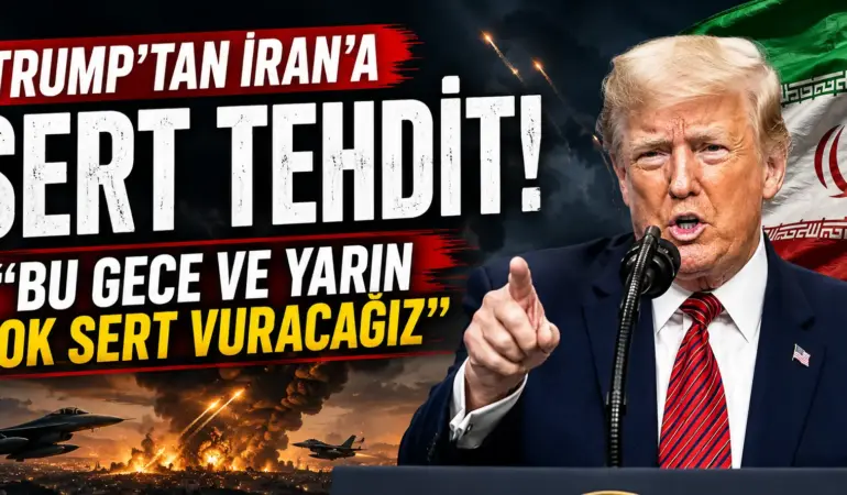 Trump’tan İran’a savaş mesajı! “Bu gece ve yarın çok sert vuracağız”