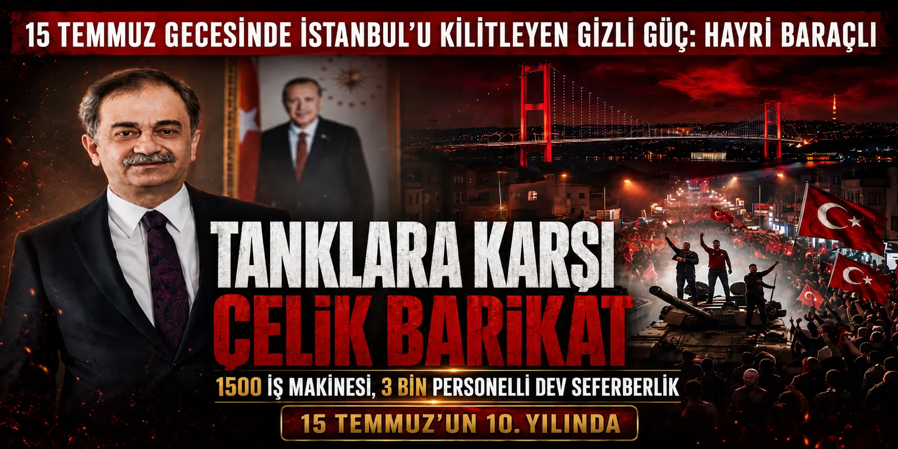 TANKLARA KARŞI ÇELİK BARİKAT: 15 TEMMUZ GECESİ İSTANBUL’DAKİ BÜYÜK SEFERBERLİK