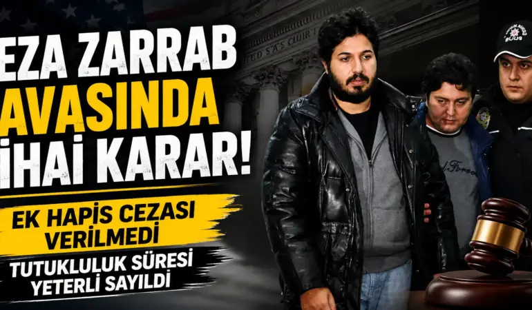 ABD’de Reza Zarrab Davasında Tarihi Karar! Mahkemeden Son Söz Geldi