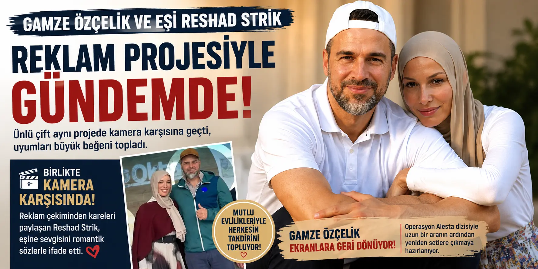 Gamze Özçelik’ten yıllar sonra büyük dönüş! Eşi Reshad Strik ile kamera karşısına geçti