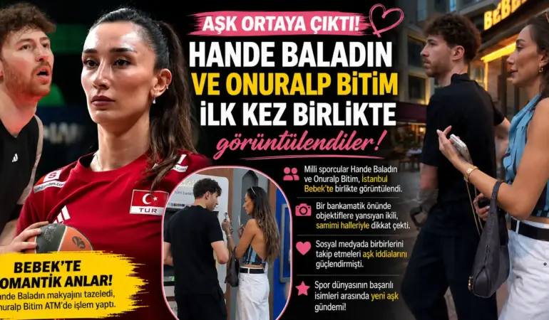 Spor Dünyasında Bomba Aşk! Hande Baladın ve Onuralp Bitim İlk Kez Yakalandı