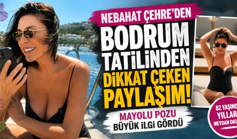 82 Yaşındaki Nebahat Çehre’den Olay Yaratan Mayolu Poz! Sosyal Medya Sallandı