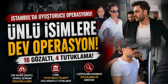 Ünlülere Yönelik Uyuşturucu Operasyonunda Şok Gelişme: 4 İsim Tutuklandı