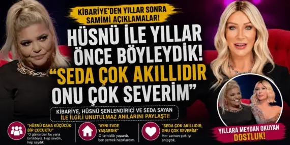 Kibariye Yıllar Sonra Anlattı! Seda Sayan’la Aynı Evde Bakın Ne Yapıyorlardı