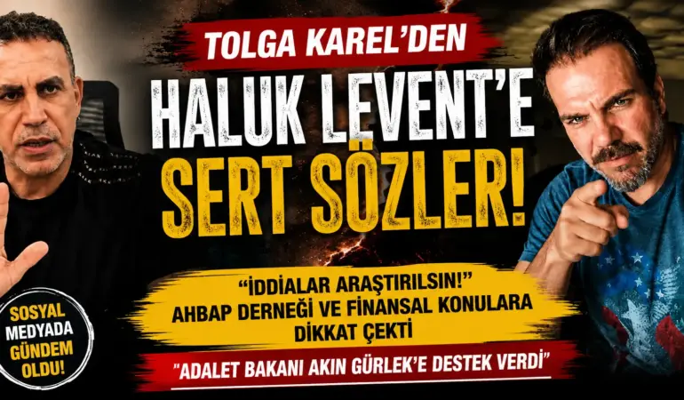 Tolga Karel Sessizliğini Bozdu! Haluk Levent Hakkında Flaş Açıklamalar