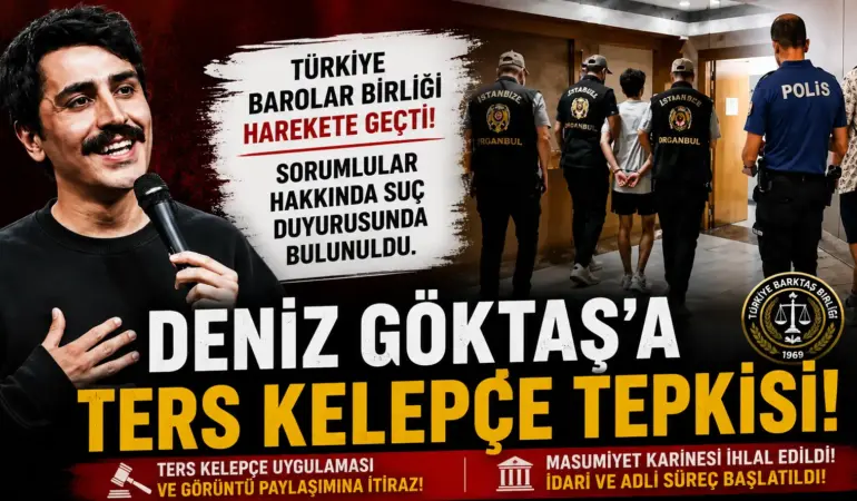 Deniz Göktaş Olayında Flaş Gelişme! TBB’den Ters Kelepçe İçin Suç Duyurusu