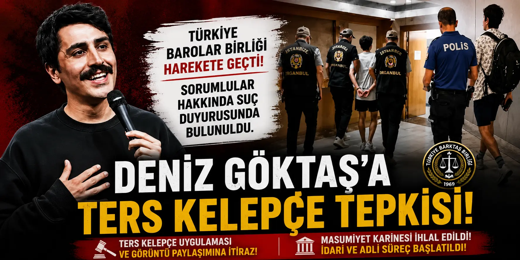 Deniz Göktaş Olayında Flaş Gelişme! TBB’den Ters Kelepçe İçin Suç Duyurusu