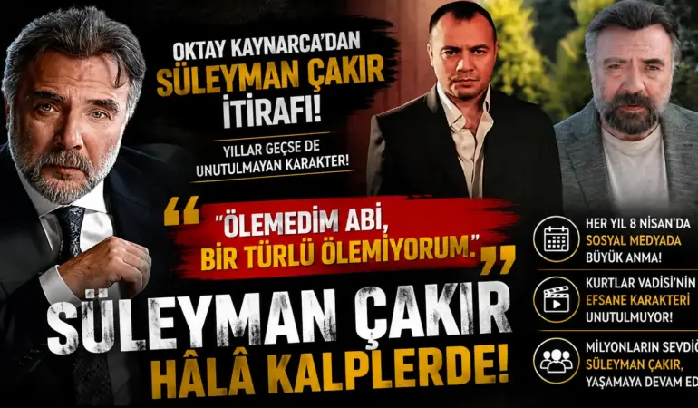 Oktay Kaynarca’dan Yıllar Sonra Gelen Süleyman Çakır İtirafı!