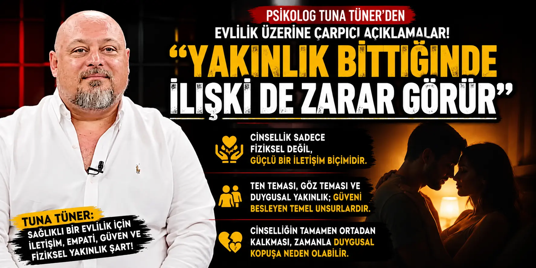 Tuna Tüner Ezber Bozdu! “Evliliği Ayakta Tutan En Önemli Bağ Bu”