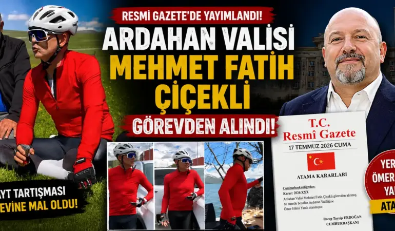 Resmî Gazete’de Flaş Karar! Ardahan Valisi Mehmet Fatih Çiçekli Görevden Alındı