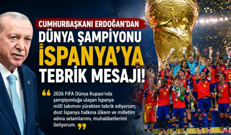 Erdoğan’dan İspanya’ya Anlamlı Kutlama: Dünya Şampiyonluğunu Tebrik Etti