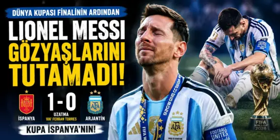 Dünya Kupası Finali Messi’yi Yıktı! Gözyaşlarına Boğuldu