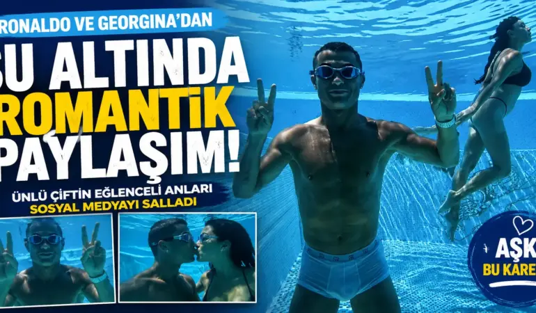 Cristiano Ronaldo ile Georgina’dan Nefes Kesen Su Altı Şovu
