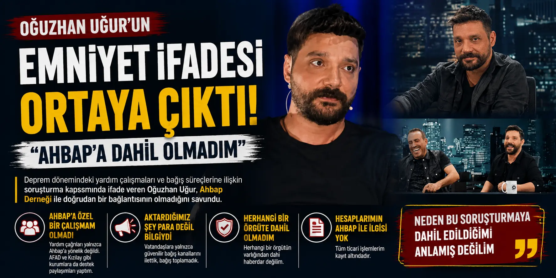 Oğuzhan Uğur’un İfadesi Ortaya Çıktı: “Ahbap’a Dahil Olmadım”