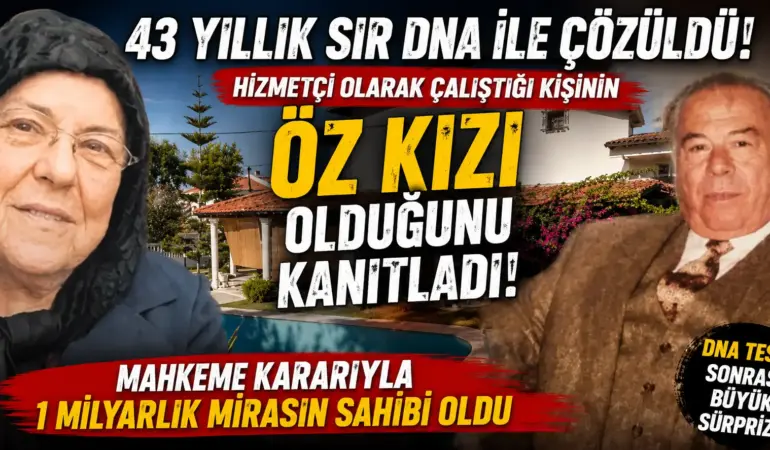 43 Yıllık Büyük Sır Ortaya Çıktı: Hizmetçisi Olduğu Milyarder Babası Çıktı