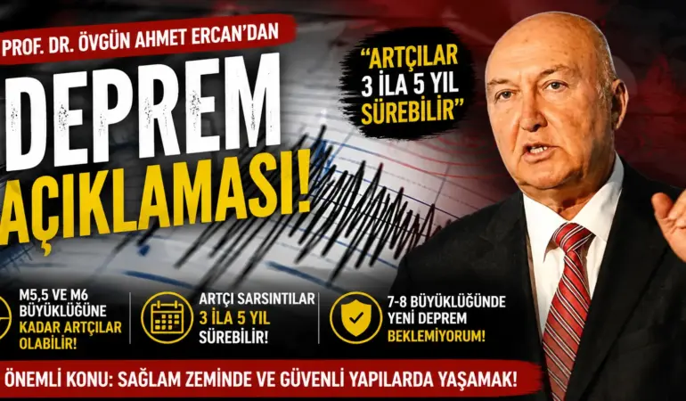 Yeni büyük deprem bekleniyor mu? Prof. Dr. Ercan’dan olay açıklama